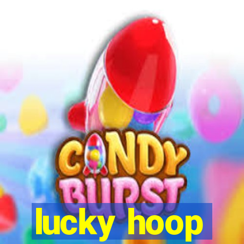 lucky hoop